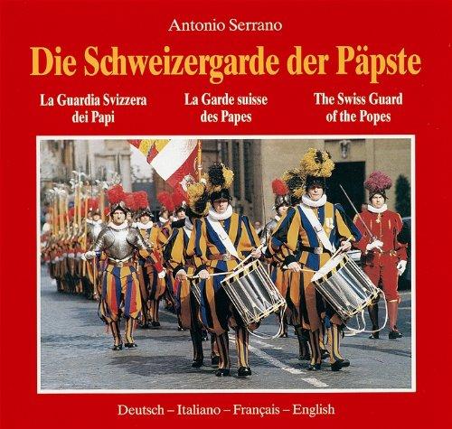 Die Schweizergarde der Päpste: Dt. /Ital. /Franz. /Engl