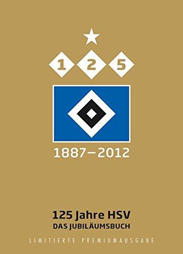 125 Jahre HSV: Das Jubiläumsbuch - Premiumausgabe