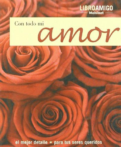 Con todo mi amor/ With All My Loving (Libro amigo)