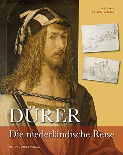 Dürer: Die niederländische Reise