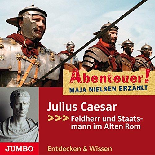 Abenteuer! Maja Nielsen Erzählt: Julius Caesar