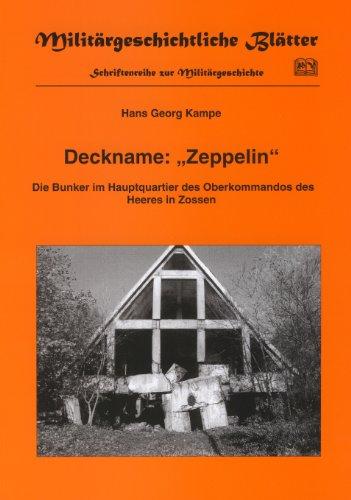 Deckname: "Zeppelin" - Die Bunker im Hauptquartier des Oberkommandos des Heeres in Zossen