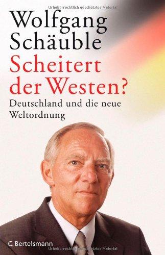 Scheitert der Westen? Deutschland und die neue Weltordnung