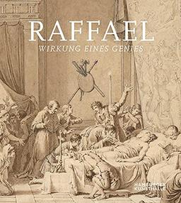 Raffael: Wirkung eines Genies