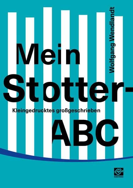 Mein Stotter-ABC: Kleingedrucktes großgeschrieben