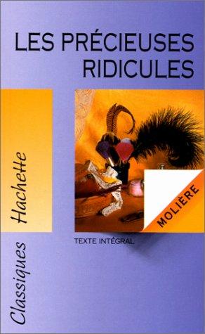 Les précieuses ridicules (Classiques Hachette)