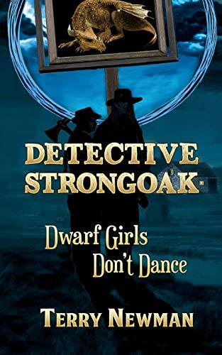 Dwarf Girls Don't Dance (Detective Strongoak)