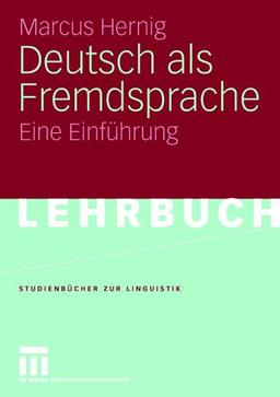 Deutsch als Fremdsprache: Eine Einführung (Studienbücher zur Linguistik)