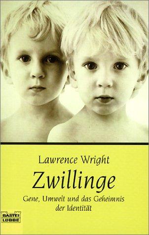 Zwillinge. Gene, Umwelt und das Geheimnis der Identität