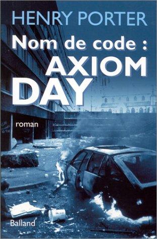 Nom de code, Axiom Day