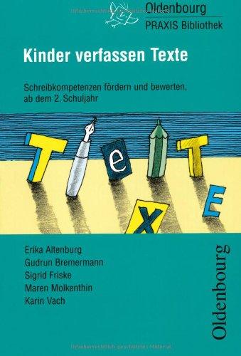 Kinder verfassen Texte: Schreibkompetenzen fördern und bewerten, ab dem 2. Schuljahr