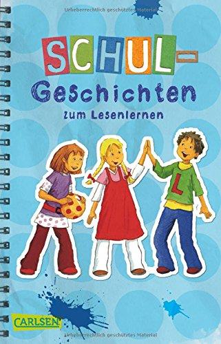 Schulgeschichten zum Lesenlernen