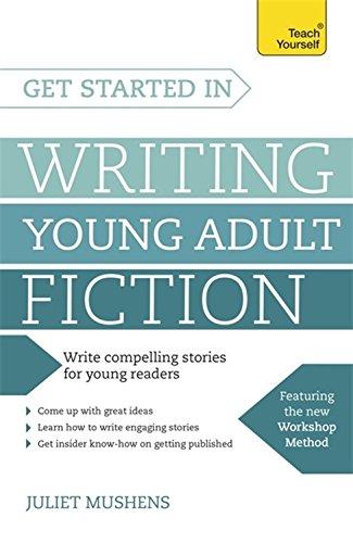 Get Started in Writing Young Adult Fiction (Teach Yourself)