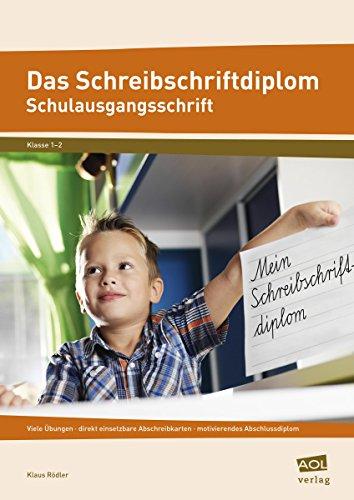 Das Schreibschriftdiplom (SAS): Viele Übungen - direkt einsetzbare Abschreibkarten - motivierendes Abschlussdiplom (1. und 2. Klasse)