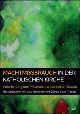 Machtmissbrauch in der katholischen Kirche: Aufarbeitung und Prävention sexualisierter Gewalt.