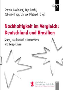 Nachhaltigkeit im Vergleich: Deutschland und Brasilien: Stand, interkulturelle Unterschiede und Perspektiven (HWR Berlin Forschung)