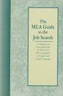 The Mla Guide to the Job Search: A Handbook for Departments and for Phds and Phd Candidates in English and Foreign Languages