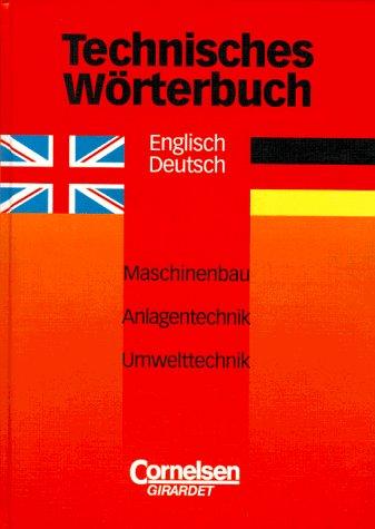 Technisches Wörterbuch. Maschinenbau, Anlagentechnik, Umwelttechnik. Englisch-Deutsch