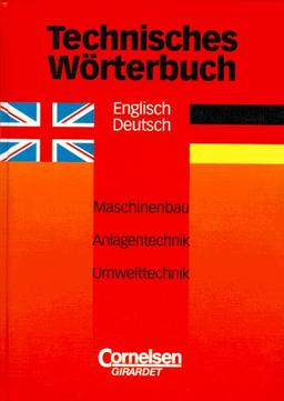 Technisches Wörterbuch. Maschinenbau, Anlagentechnik, Umwelttechnik. Englisch-Deutsch