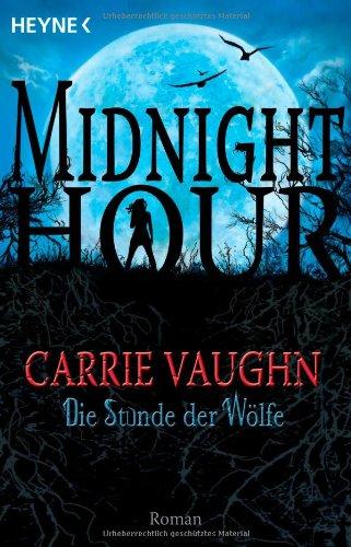 Die Stunde der Wölfe: Midnight Hour 1 - Roman