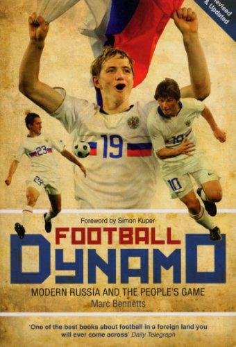 Football Dynamo: Modern Russia and the People's Game