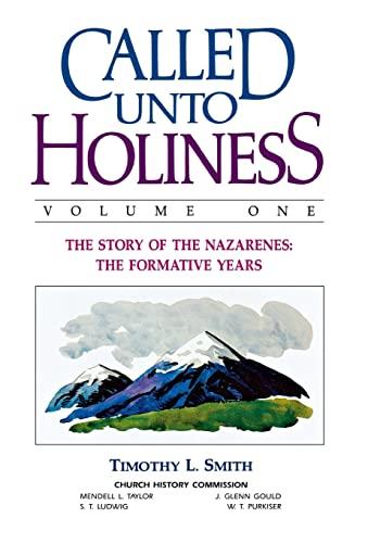 Called Unto Holiness, Volume 1