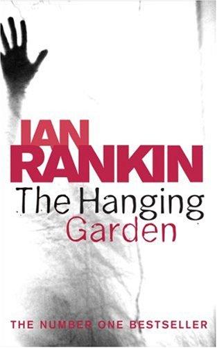 The Hanging Garden: An Inspector Rebus Novel 9