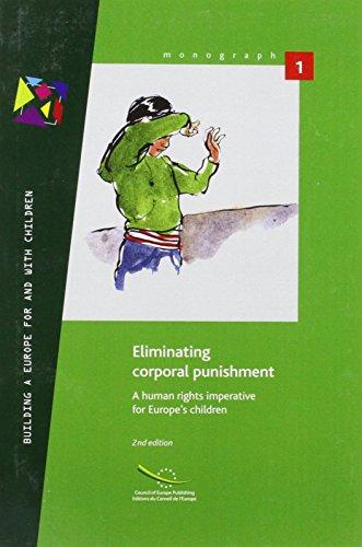 Eliminating Corporal Punishment: A Human Rights Imperative for Europe's Children (Monograph, Band 1)