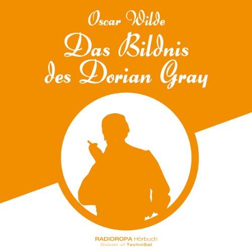 Das Bildnis des Dorian Gray (ungekürzte Lesung)