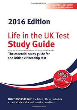 Life in the UK Test: Study Guide & CD ROM 2016: The essential study guide for the British citizenship test