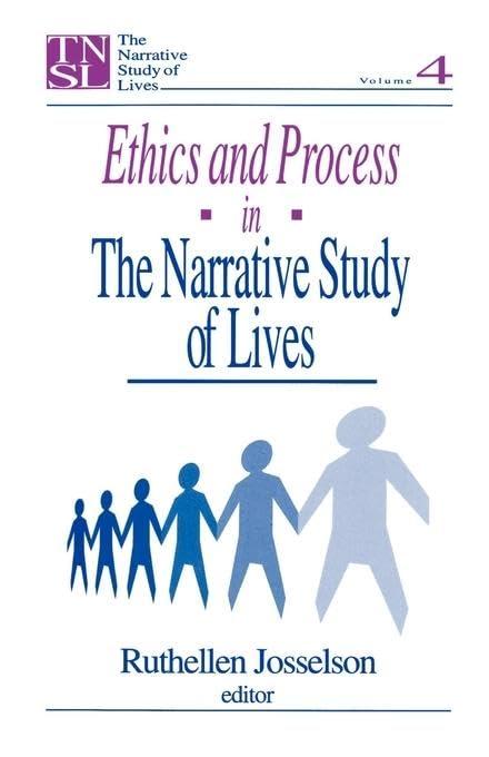 Ethics and Process in the Narrative Study of Lives (The Narrative Study of Lives, 4, Band 4)