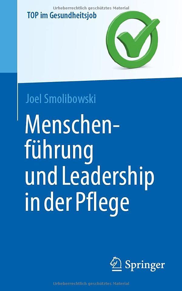 Menschenführung und Leadership in der Pflege (Top im Gesundheitsjob)