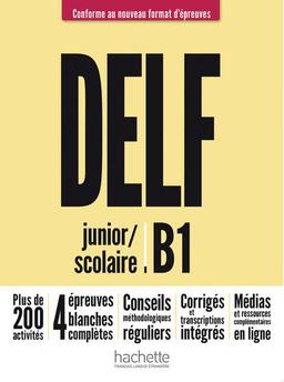 DELF junior / scolaire B1 – Conforme au nouveau format d’épreuves: Livre de l’élève + Médias en ligne (DELF Scolaire – Conforme au nouveau format d'épreuves)