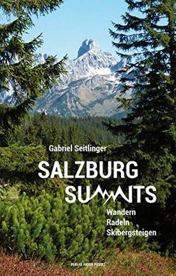 Salzburg Summits: Wandern, Radeln, Skibergsteigen