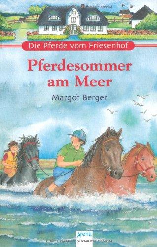 Die Pferde vom Friesenhof. Pferdesommer am Meer