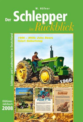 Der Schlepper im Rückblick: Oldtimer-Jahrbuch 2008