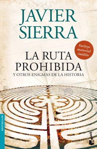 La ruta prohibida y otros enigmas de la historia (Bestseller Internacional)