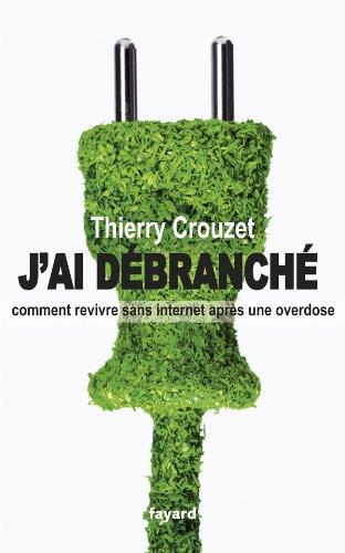 J'ai débranché : comment revivre sans Internet après une overdose