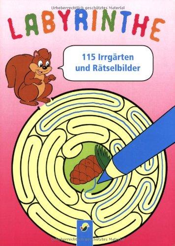 Labyrinthe: 115 Irrgärten und Rätselbilder