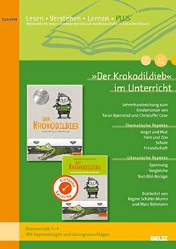 »Der Krokodildieb« im Unterricht PLUS: Lehrerhandreichung zum Kinderroman von Taran Bjørnstad und Christoffer Grav (Klassenstufe 3-4, mit Kopiervorlagen in drei Niveaustufen)