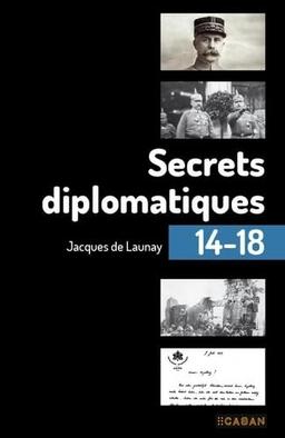 Secrets diplomatiques 14-18