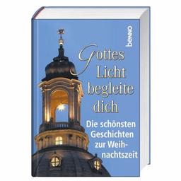 Gottes Licht begleite dich