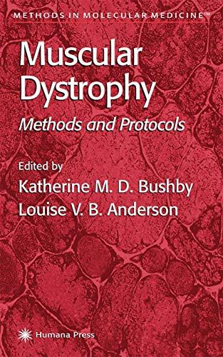 Muscular Dystrophy: Methods and Protocols (Methods in Molecular Medicine, 43, Band 43)