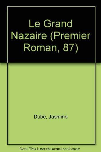 Le Grand Nazaire (Premier Roman, 87)