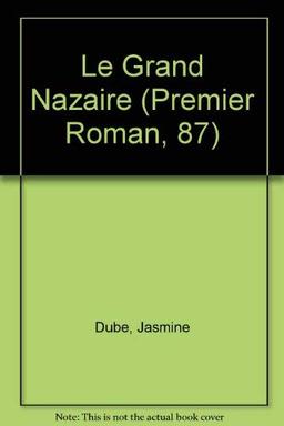 Le Grand Nazaire (Premier Roman, 87)