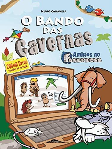 Bando das Cavernas N.º 8 Amigos no Facepedra (Portuguese Edition) [Paperback] Nuno Caravela