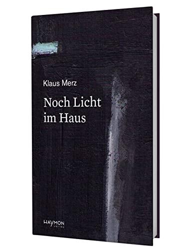 Noch Licht im Haus: Gedichte und Kurze Geschichten: Gedichte & Kurze Geschichten