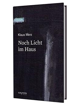 Noch Licht im Haus: Gedichte und Kurze Geschichten: Gedichte & Kurze Geschichten