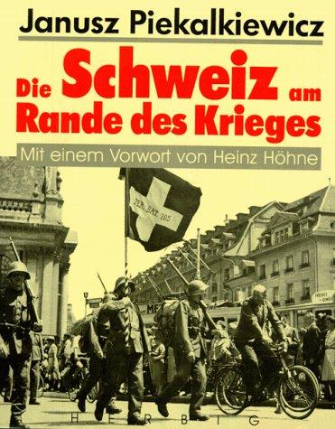 Die Schweiz am Rande des Krieges