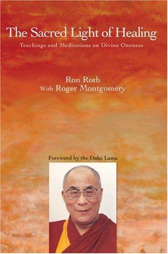 The Sacred Light of Healing: Teachings and Meditations on Divine Oneness